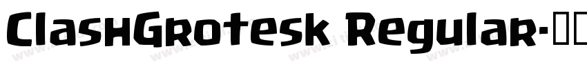 ClashGrotesk Regular字体转换